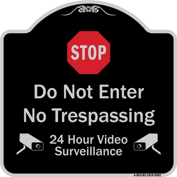 Designer Series-Do Not Enter 24 Hour Video Surveillance Heavy-Gauge Aluminum, 18" H, BS-1818-9982